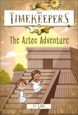 Cover Image for The Timekeepers: The Aztec Adventure -- SJ King, Paperback
