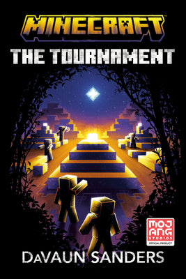 Cover Image for Minecraft: The Tournament: An Official Minecraft Novel -- Davaun Sanders, Paperback