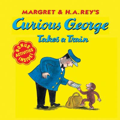 Cover Image for Curious George Takes a Train -- H. A. Rey, Paperback