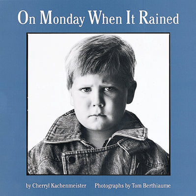 On Monday When It Rained -- Cherryl Kachenmeister, Paperback