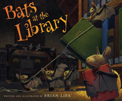Cover Image for Bats at the Library -- Brian Lies, Hardcover