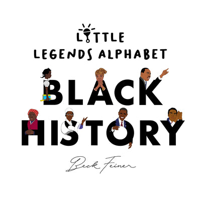 Cover Image for Black History Little Legends Alphabet -- Beck Feiner, Hardcover