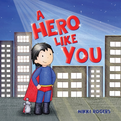 Cover Image for A Hero Like You -- Nikki Rogers, Paperback