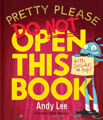 Cover Image for Pretty Please Do Not Open This Book -- Andy Lee, Hardcover