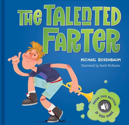 Cover Image for The Talented Farter: A Cheeky Sound Book with Funny Farts! -- Michael Rosenbaum, Hardcover