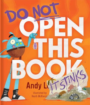 Cover Image for Do Not Open This Book It Stinks -- Andy Lee, Hardcover