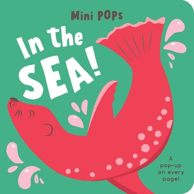 Cover Image for Mini Pops: In the Sea!: Mini Pop-Up Board Book -- Lake Press, Board Books