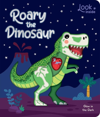 Cover Image for Look Inside: Roary the Dinosaur: Board Book with Cut-Outs and Glow in the Dark! -- Lake Press, Board Books