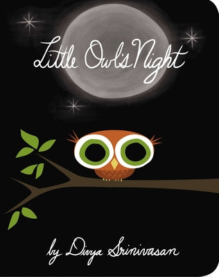Cover Image for Little Owl's Night -- Divya Srinivasan, Board Books