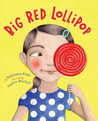 Cover Image for Big Red Lollipop -- Rukhsana Khan, Hardcover