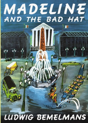Cover Image for Madeline and the Bad Hat -- Ludwig Bemelmans, Hardcover
