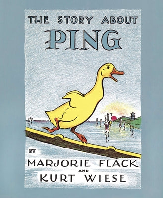 Cover Image for The Story about Ping -- Marjorie Flack, Hardcover