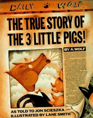 Cover Image for The True Story of the 3 Little Pigs -- Jon Scieszka, Hardcover