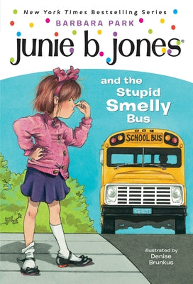 Cover Image for Junie B. Jones #1: Junie B. Jones and the Stupid Smelly Bus -- Barbara Park, Paperback