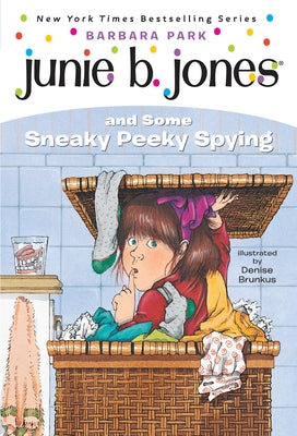 Cover Image for Junie B. Jones #4: Junie B. Jones and Some Sneaky Peeky Spying -- Barbara Park, Paperback