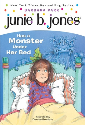 Cover Image for Junie B. Jones #8: Junie B. Jones Has a Monster Under Her Bed -- Barbara Park, Paperback