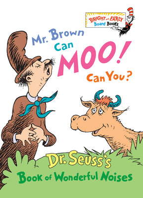 Cover Image for Mr. Brown Can Moo! Can You?: Dr. Seuss's Book of Wonderful Noises -- Dr Seuss, Board Books