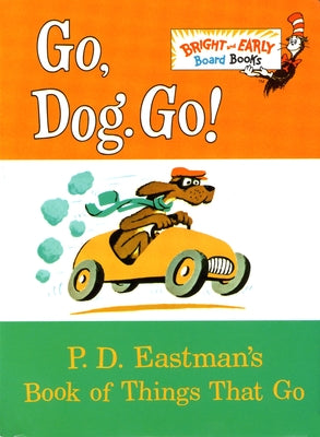 Cover Image for Go, Dog. Go! -- P. D. Eastman, Board Books