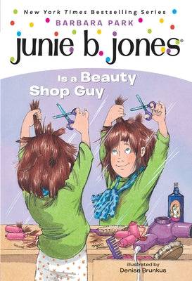 Cover Image for Junie B. Jones #11: Junie B. Jones Is a Beauty Shop Guy -- Barbara Park, Paperback