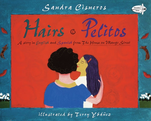 Hairs/Pelitos -- Sandra Cisneros, Paperback