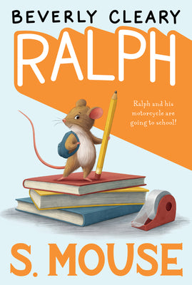 Cover Image for Ralph S. Mouse -- Beverly Cleary, Hardcover