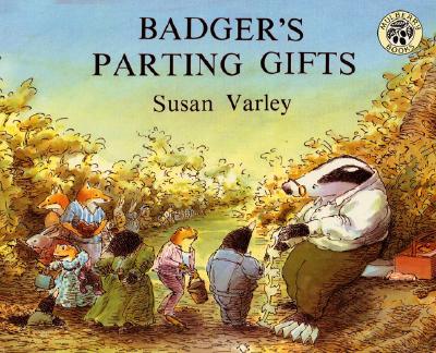 Cover Image for Badger's Parting Gifts -- Susan Varley, Hardcover