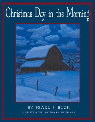 Cover Image for Christmas Day in the Morning -- Pearl S. Buck, Hardcover