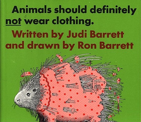 Cover Image for Animals Should Definitely Not Wear Clothing -- Judi Barrett, Hardcover