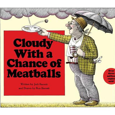 Cloudy with a Chance of Meatballs -- Judi Barrett, Hardcover