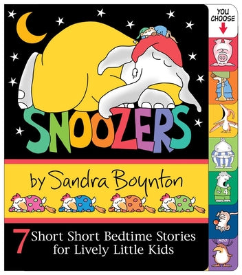 Cover Image for Snoozers: 7 Short Short Bedtime Stories for Lively Little Kids -- Sandra Boynton, Board Books