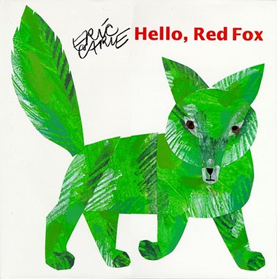 Cover Image for Hello, Red Fox -- Eric Carle, Hardcover