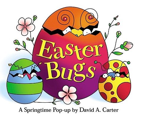 Cover Image for Easter Bugs: A Springtime Pop-Up by David A. Carter -- David A. Carter, Hardcover