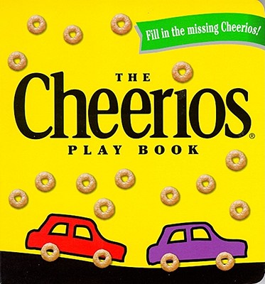 The Cheerios Play Book -- Lee Wade, Board Books