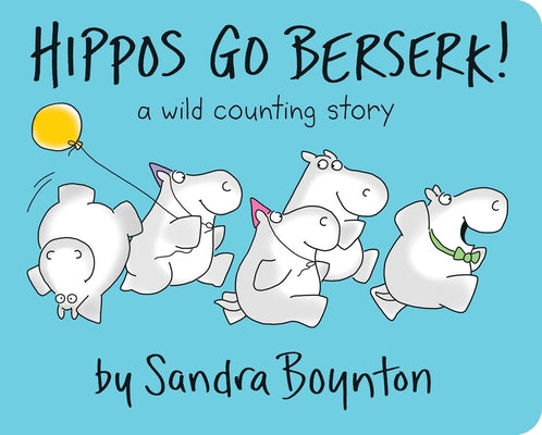 Cover Image for Hippos Go Berserk! -- Sandra Boynton, Board Books