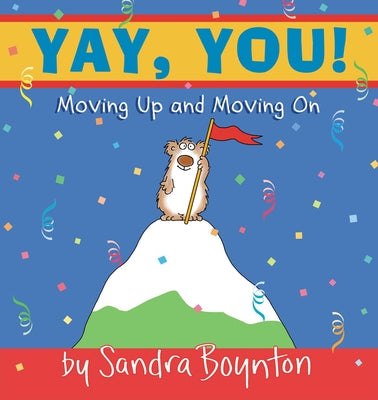 Cover Image for Yay, You!: Moving Up and Moving on -- Sandra Boynton, Hardcover