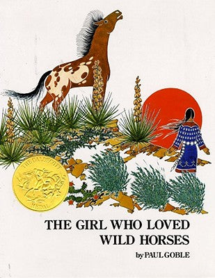 Cover Image for The Girl Who Loved Wild Horses -- Paul Goble, Hardcover