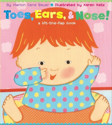 Cover Image for Toes, Ears, & Nose!: A Lift-The-Flap Book -- Marion Dane Bauer, Board Books