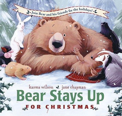 Cover Image for Bear Stays Up for Christmas -- Karma Wilson, Hardcover