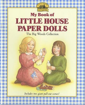 Cover Image for My Book of Little House Paper Dolls -- Laura Ingalls Wilder, Paperback