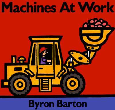 Cover Image for Machines at Work Board Book -- Byron Barton, Board Books