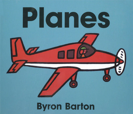 Cover Image for Planes Board Book -- Byron Barton, Board Books