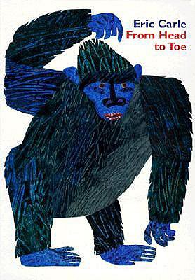 Cover Image for From Head to Toe -- Eric Carle, Board Books