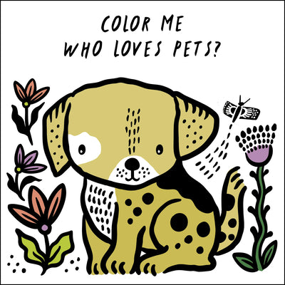 Cover Image for Color Me: Who Loves Pets?: Watch Me Change Color in Water -- Surya Sajnani, Other