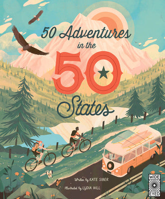 50 Adventures in the 50 States -- Kate Siber, Hardcover