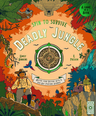 Cover Image for Spin to Survive: Deadly Jungle: Decide Your Destiny with a Pop-Out Fortune Spinner! -- Emily Hawkins, Hardcover