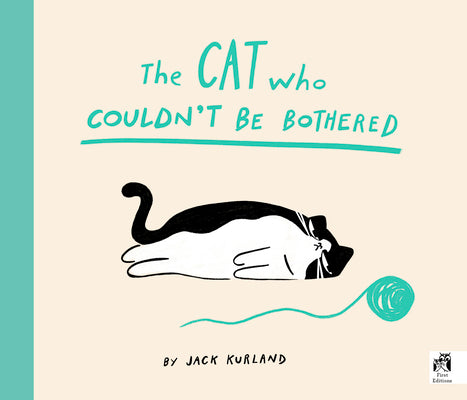 Cover Image for The Cat Who Couldn't Be Bothered -- Jack Kurland, Hardcover