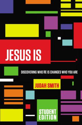 Cover Image for Jesus Is: Discovering Who He Is Changes Who You Are -- Judah Smith, Paperback