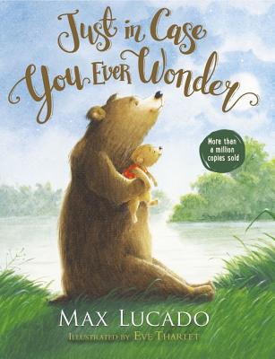 Cover Image for Just in Case You Ever Wonder -- Max Lucado, Hardcover