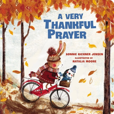 Cover Image for A Very Thankful Prayer: A Fall Poem of Blessings and Gratitude -- Bonnie Rickner Jensen, Board Books