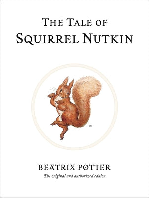 Cover Image for The Tale of Squirrel Nutkin -- Beatrix Potter, Hardcover